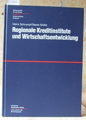 Bild des Verkufers fr Regionale Kreditinstitute und Wirtschaftsentwicklung. zum Verkauf von Versandantiquariat Trffelschwein