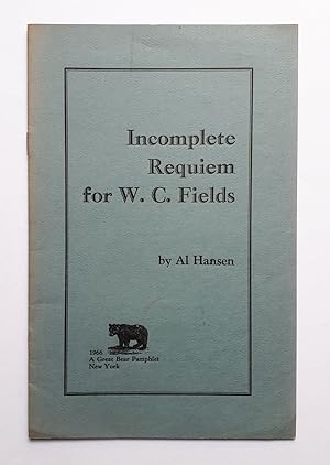 Seller image for Al Hansen - Incomplete Requiem for W. C. Fields - A Great Bear Pamphlet - Zweiter Druck / Second printing 1967 for sale by Verlag IL Kunst, Literatur & Antiquariat