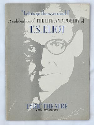 'Let us go then, you and I': A Celebration of the Life and Poetry of T. S. Eliot