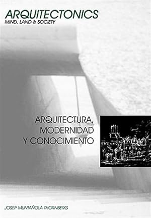 Image du vendeur pour Arquitectura Modernidad Y Conocimiento -Language: spanish mis en vente par GreatBookPrices