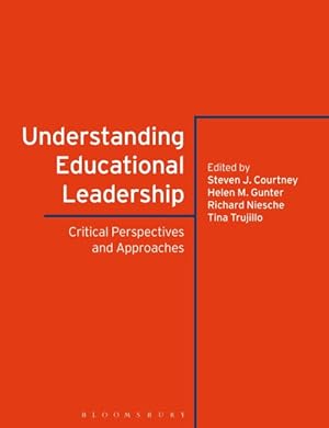 Seller image for Understanding Educational Leadership : Critical Perspectives and Approaches for sale by GreatBookPrices