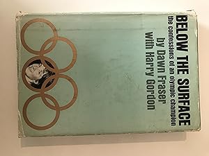 Imagen del vendedor de Below the Surface: the Confessions of an Olympic Champion a la venta por Repton and Clover