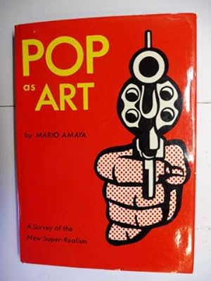 POP as ART *. A Survey of the New Super Realism.