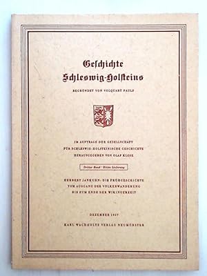 Seller image for Geschichte Schleswig-Holsteins - Band 3 - 3. Lieferung - Die Frhgeschichte vom Ausgang der Vlkerwanderung bis zum Ende der Wikingerzeit for sale by Leserstrahl  (Preise inkl. MwSt.)