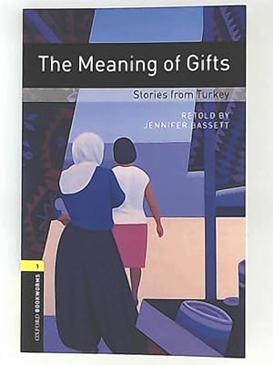 Bild des Verkufers fr The Meaning of Gifts: Stories from Turkey. Oxford Bookworms Library: Stage 1 (400 headwords) Reader and CD zum Verkauf von Leserstrahl  (Preise inkl. MwSt.)