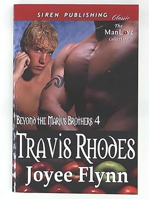 Bild des Verkufers fr Travis Rhodes [Beyond the Marius Brothers 4] (Siren Publishing Classic Manlove) (Beyond the Marius Brothers - Siren Publishing Classic Manlove, Band 4) zum Verkauf von Leserstrahl  (Preise inkl. MwSt.)