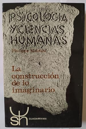 Imagen del vendedor de La construccin de lo imaginario. a la venta por La Leona LibreRa