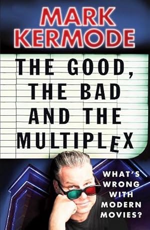 Seller image for The Good, The Bad and The Multiplex (Paperback) for sale by Grand Eagle Retail