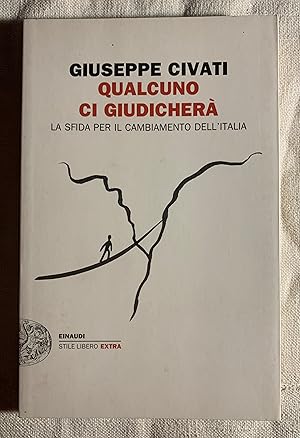 Immagine del venditore per Qualcuno ci giudicher. La sfida per il cambiamento dell'Italia venduto da Studio bibliografico De Carlo