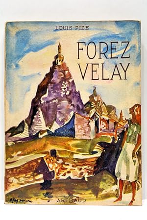 Imagen del vendedor de Forez et Velay. Couverture d'Aujame. Ouvrage orn de 158 hliogravures. a la venta por ltimo Captulo S.L.