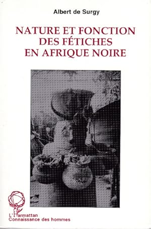 Nature et Fonction des Fétiches en Afrique Noire. Le cas du Sud-Togo.