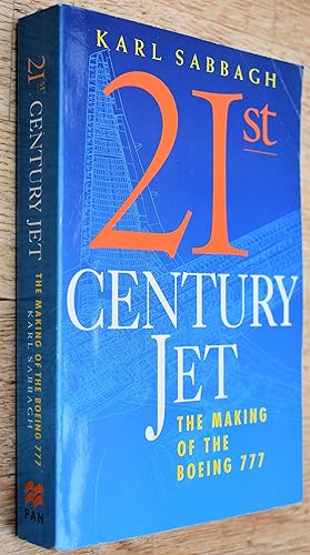 21ST CENTURY JET The Making Of The Boeing 777