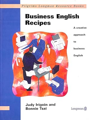 Immagine del venditore per Business English Recipes: A Creative Approach to Business English (Pilgrims Longman resource books) venduto da M Godding Books Ltd