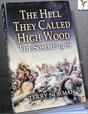 Seller image for The Hell They Called High Wood: The Somme 1916 for sale by BookLovers of Bath