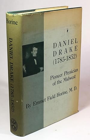 Imagen del vendedor de DANIEL DRAKE (1785-1852) PIONEER SURGEON OF THE MIDWEST -- WITH D.J. -- SIGNED a la venta por R. J.  Books