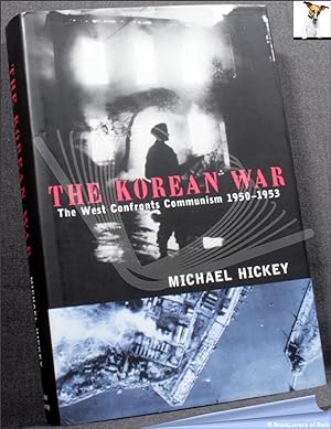 Image du vendeur pour The Korean War: The West Confronts Communism 1950-1953 mis en vente par BookLovers of Bath