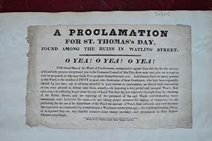 A proclamation for St. Thomas's day, found among the ruins in Watling Street. O YEA! O YEA! O YEA...