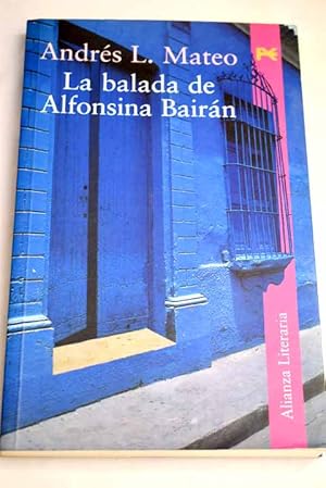 Imagen del vendedor de La balada de Alfonsina Bairn a la venta por Alcan Libros