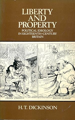 Bild des Verkufers fr Liberty and Property : Political Ideology in Eighteenth-Century Britain zum Verkauf von Pendleburys - the bookshop in the hills