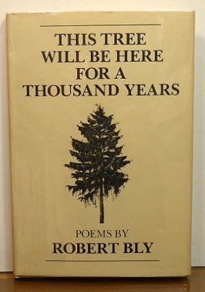 Seller image for THIS TREE WILL BE HERE FOR A THOUSAND YEARS [SIGNED] for sale by RON RAMSWICK BOOKS, IOBA