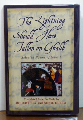 Seller image for THE LIGHTNING SHOULD HAVE FALLEN ON GHALIB: SELECTED POEMS for sale by RON RAMSWICK BOOKS, IOBA