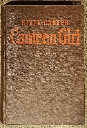 Seller image for Kitty Carter Canteen Girl for sale by Mountain Gull Trading Company