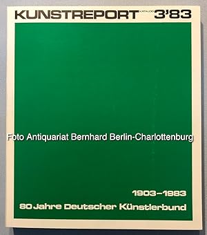 Bild des Verkufers fr 80 Jahre Deutscher Knstlerbund 1903-1983 (Kunstreport; Katalog 3/1983) zum Verkauf von Antiquariat Bernhard