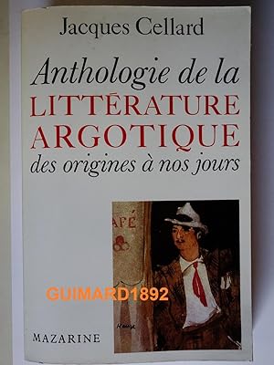 Anthologie de la littérature argotique Des origines a nos jours