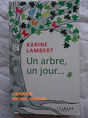 Bild des Verkufers fr Un arbre, un jour. zum Verkauf von Librairie Michel Giraud