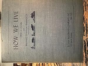 How We Live; A simple dissection of the economic body [FIRST EDITION]