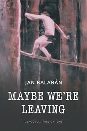 Seller image for Maybe We're Leaving for sale by GreatBookPrices