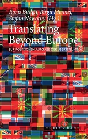 Immagine del venditore per Translating Beyond Europe : Zur politischen Aufgabe der bersetzung venduto da AHA-BUCH GmbH