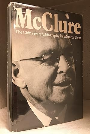McClure; The China Years of Dr. Bob McClure; A Biography