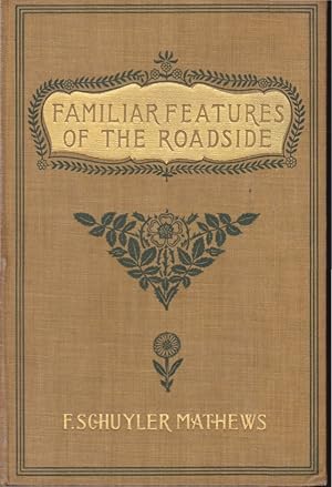 Familar Features of the Roadside: The Flowers, Shrubs, Birds, and Insects