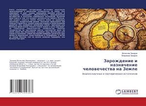 Seller image for Zarozhdenie i naznachenie chelowechestwa na Zemle : Analiz nauchnyh i zotericheskih istochnikow for sale by AHA-BUCH GmbH