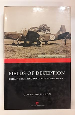 Seller image for Fields of Deception. Britain's Bombing Decoys of World War II. for sale by Der Buchfreund