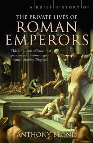 Seller image for A Brief History of the Private Lives of the Roman Emperors (Paperback) for sale by Grand Eagle Retail