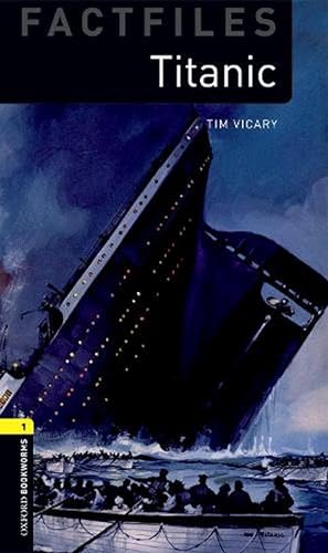 Imagen del vendedor de Oxford Bookworms Library Factfiles: Level 1:: Titanic (Paperback) a la venta por Grand Eagle Retail