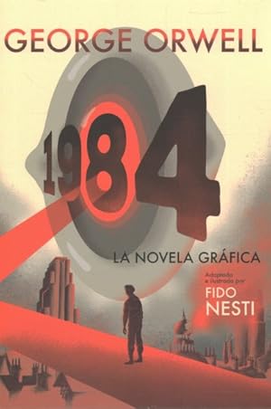 Seller image for 1984 : La Novela Grfica/ Graphic Novel -Language: spanish for sale by GreatBookPrices