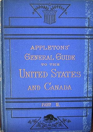 Appletons General Guide To The United States And Canada With Railway Maps, Plans Of Cities, And I...