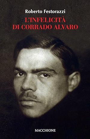 Seller image for L'infelicit di Corrado Alvaro for sale by Libro Co. Italia Srl