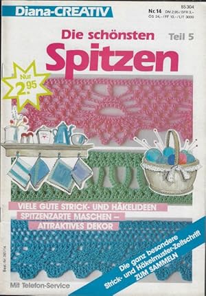 Seller image for Diana-Creativ Nr. 14 Die schnsten Spitzen Teil 5. Viele gute Strick- und Hkelideen. Spitzenzarte Maschen - Attraktive Dekor for sale by Eva's Bcherregal