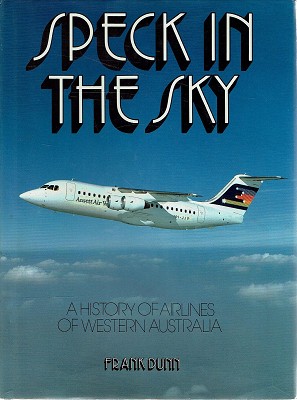 Seller image for Speck In The Sky: A History Of Airlines In Western Australia for sale by Marlowes Books and Music