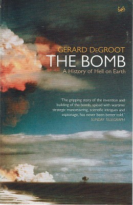 The Bomb: A History Of Hell On Earth