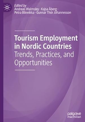 Bild des Verk�ufers f�r Tourism Employment in Nordic Countries : Trends, Practices, and Opportunities zum Verkauf von AHA-BUCH GmbH