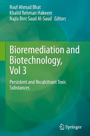Imagen del vendedor de Bioremediation and Biotechnology, Vol 3 : Persistent and Recalcitrant Toxic Substances a la venta por AHA-BUCH GmbH
