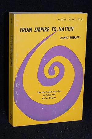 From Empire to Nation; The Rise to Self-Assertion of Asian and African Peoples
