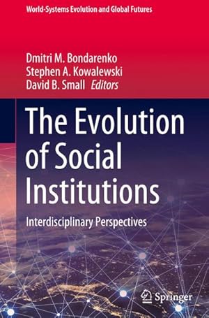 Bild des Verkufers fr The Evolution of Social Institutions : Interdisciplinary Perspectives zum Verkauf von AHA-BUCH GmbH
