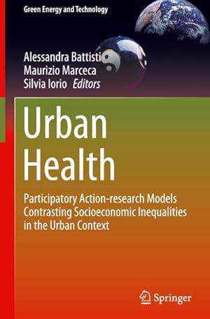 Bild des Verkufers fr Urban Health : Participatory Action-research Models Contrasting Socioeconomic Inequalities in the Urban Context zum Verkauf von AHA-BUCH GmbH