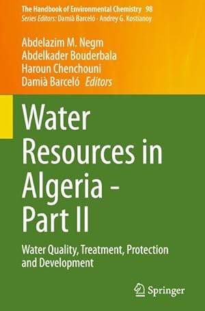 Image du vendeur pour Water Resources in Algeria - Part II : Water Quality, Treatment, Protection and Development mis en vente par AHA-BUCH GmbH